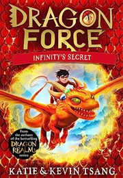 Dragon Force: Infinity&#39;s Secret (Katie &amp; Kevin Tsang)