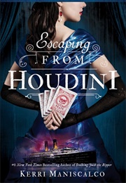 Escaping From Houdini (Kerri Maniscalco)