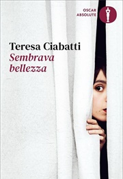 Sembrava Bellezza (Teresa Ciabatti)