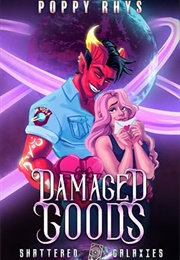 Damaged Goods (Poppy Rhys)