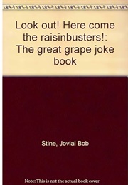 Look Out! Here Comes the Raisin-Busters! (Jovial Bob Stine)