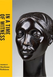 In a Time of Witness (Marilynne Robinson)