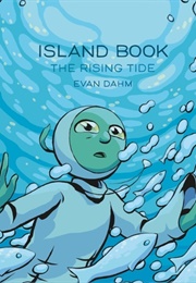 Island Book: The Rising Tide (Evan Dahm)