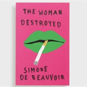 The Woman Destroyed by Simone De Beauvoir