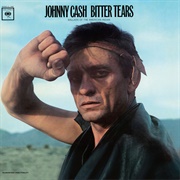 Bitter Tears - Johnny Cash