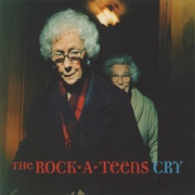 The Rock*A*Teens - Cry (1997)