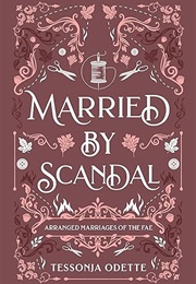 Married by Scandal (Tessonja Odette)
