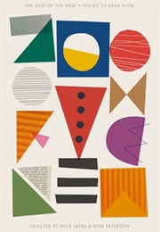 The Zoo of the New: Poems to Read Now (Don Paterson & Nick Laird)