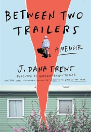 Between Two Trailers (Dana J. Trent)