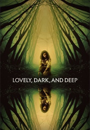 Lovely, Dark, and Deep (2023)