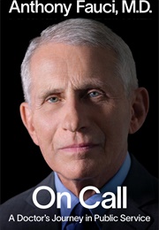 On Call: A Doctor's Journey in Public Service (Anthony Fauci)