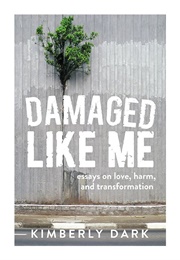 Damaged Like Me (Kimberly)