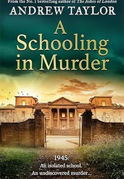 A Schooling in Murder (Andrew Taylor)