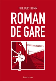 Roman De Gare (Philibert Humm)