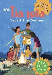How Tía Lola Saved the Summer (Julia Alvarez)