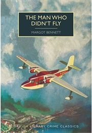 The Man Who Didn't Fly (Margot Bennet)