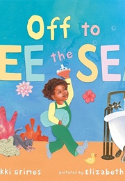 Off to See the Sea (Nikki Grimes)
