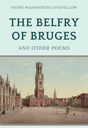The Belfry of Bruges and Other Poems (Henry Wadsworth Longfellow)