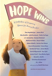 Hope Wins: A Collection of Inspiring Stories for Young Readers (Various - Edited by Rose Brock)