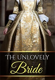 The Unlovely Bride (Alice Coldbreath)
