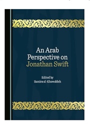 An Arab Perspective on Jonathan Swift (Edited by Samira Al-Khawaldeh)