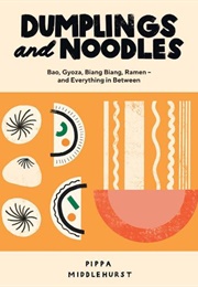 Dumplings and Noodles (Pippa Middlehurst)