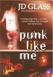 Punk Like Me (JD Glass)