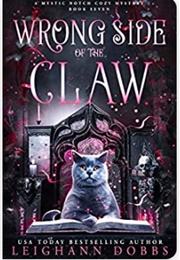 Wrong Side of the Claw (Leighann Dobbs)