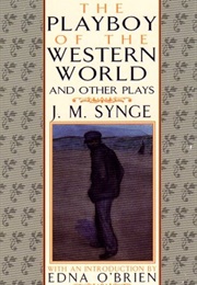 The Playboy of the Western and Other Plays (J. M. Synge)