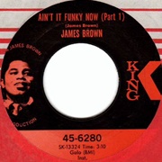 Ain't It Funky Now - James Brown