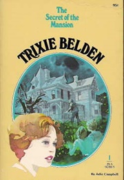 Trixie Belden and the Secret of the Mansion (Julie Campbell)