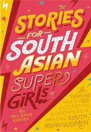 Stories for South Asian Supergirls (Raj Kaur Khaira)