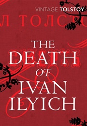 The Death of Ivan Ilyich (Leo Tolstoy)