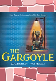 The Gargoyle (Zana Fraillon & Ross Morgan)