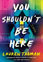 You Shouldn't Be Here (Lauren Thoman)