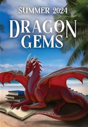 Dragon Gems: Summer 2024 (Water Dragon Publishing)