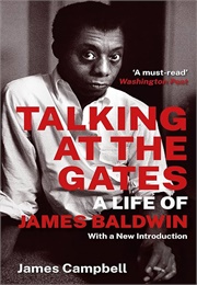 Talking at the Gates: A Life of James Baldwin (James Campbell)