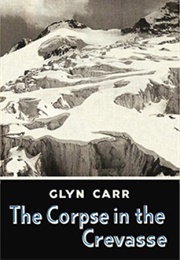 The Corpse in the Crevasse (Glyn Carr  [Showell Styles])