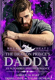 The Dragon Prince's Daddy (Lorelei M Hart)