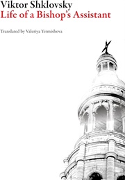 Life of a Bishop's Assistant (Viktor Shklovsky)