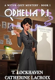 Ophelia P. I. (T. Lockhaven, Catherine Lacroix & Grace Lockhaven)
