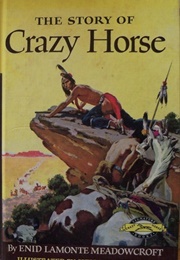The Story of Crazy Horse (Enid Lamonte Meadowcroft)