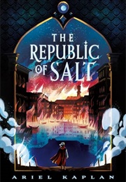 The Republic of Salt (Ariel Kaplan)
