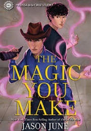 The Magic You Make (Jason June)
