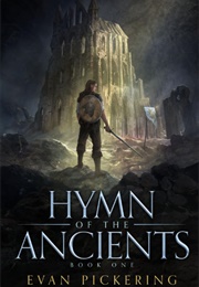Hymn of the Ancients: An Epic Fantasy Novel (Pickering, Evan)