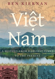 Viet Nam: A History From Earliest Times to the Present (Kiernan, Ben)