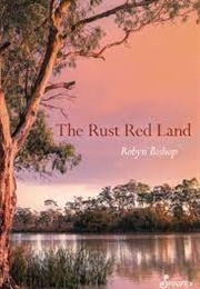 The Rust Red Land (Robyn Bishop)