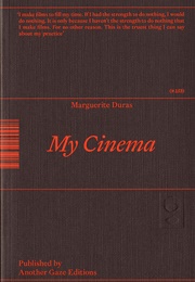 My Cinema (Marguerite Duras)
