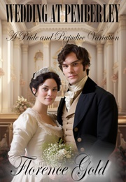 Wedding at Pemberley (Florence Gold)