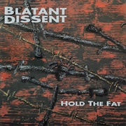 Blatant Dissent – Hold the Fat